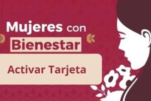 Tarjeta Mujeres con Bienestar: Cómo se activa, dónde la entregan y saldo