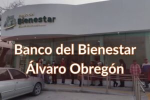 Banco del Bienestar Álvaro Obregón