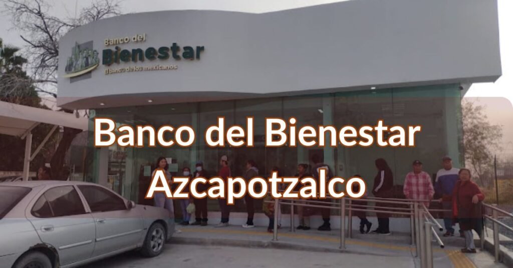 Banco del Bienestar Azcapotzalco