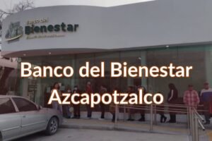 Banco del Bienestar Azcapotzalco