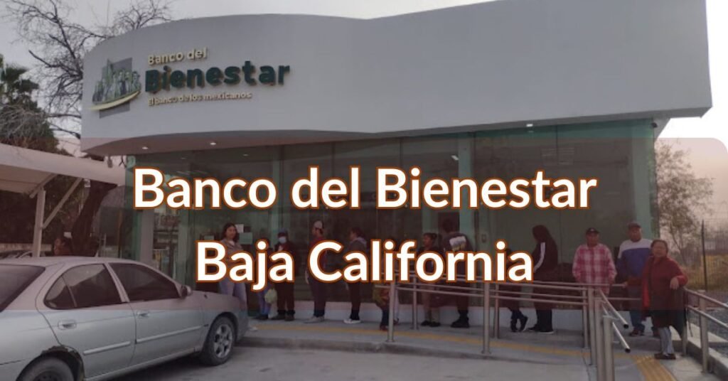 Banco del Bienestar Baja California