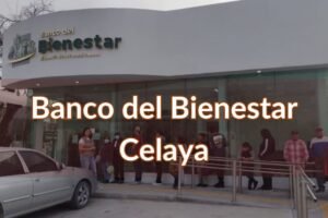 Banco del Bienestar Celaya