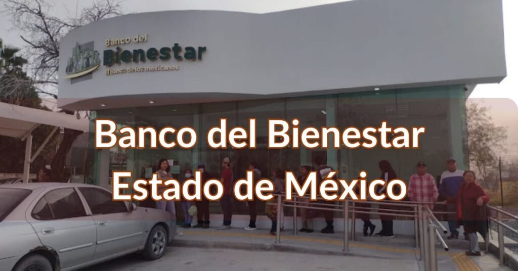 Banco del Bienestar Estado de México