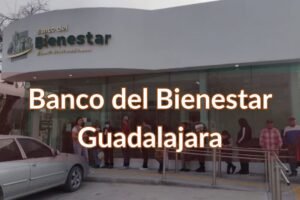 Banco del Bienestar Guadalajara