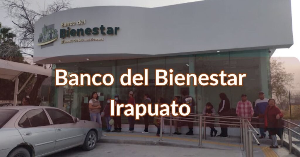 Banco del Bienestar Irapuato