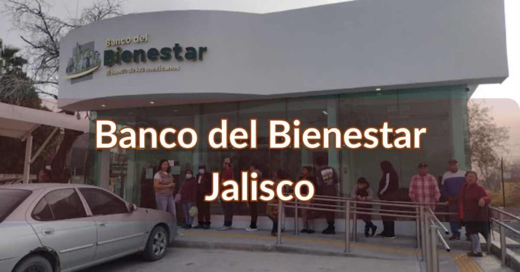 Banco del bienestar jalisco