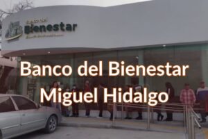 Banco del Bienestar Miguel Hidalgo