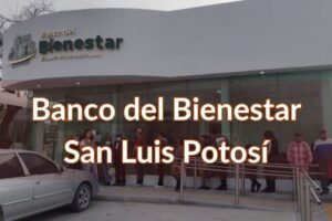 Banco del Bienestar San Luis Potosí