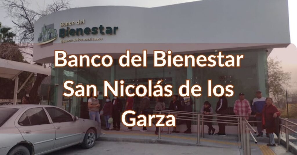 Banco del Bienestar San Nicolás de los Garza