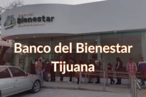 Banco del Bienestar Tijuana