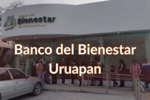 Banco del Bienestar Uruapan