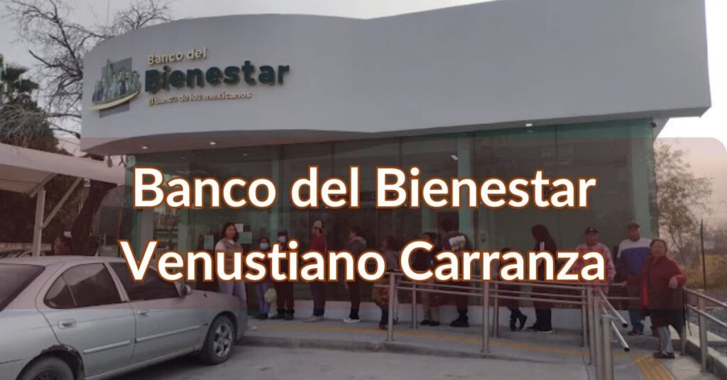 Banco del Bienestar Venustiano Carranza