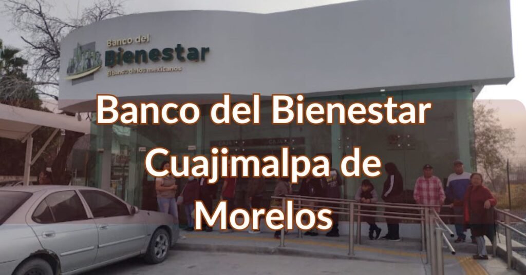 Banco del Bienestar Cuajimalpa de Morelos