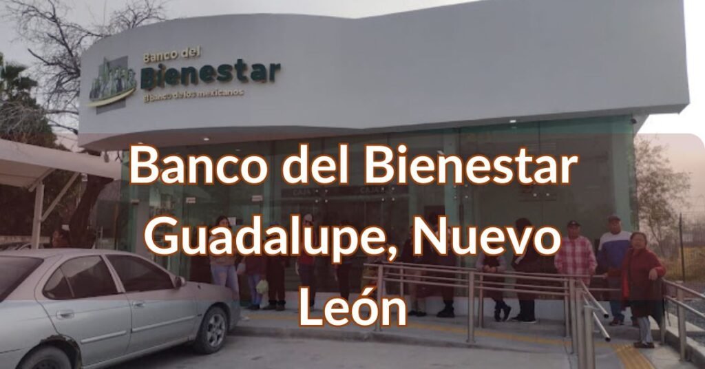 Banco del Bienestar Guadalupe, Nuevo León