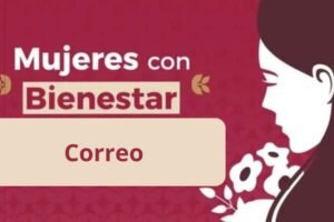 ¿Qué pasa si no valide mi correo de Mujeres con Bienestar?