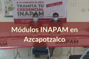 INAPAM Azcapotzalco: Módulos para sacar la credencial para adultos mayores cerca de ti