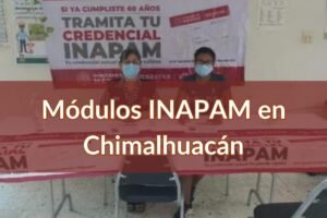 INAPAM Chimalhuacán: Módulos para sacar la credencial para adultos mayores cerca de ti