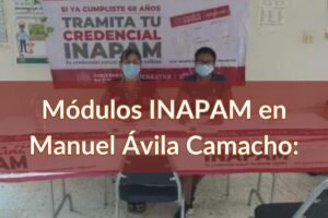 INAPAM Manuel Ávila Camacho: Módulos para sacar la credencial para adultos mayores cerca de ti