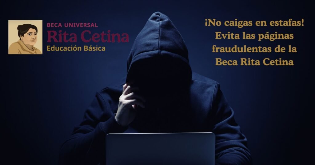 Advierte de paginas falsas de la beca rita cetina