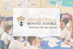 Beca Benito Juárez: Así puedes saber si tu hijo sigue inscrito al programa