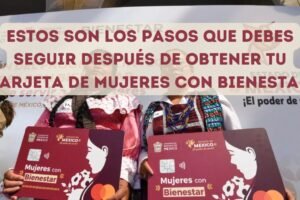 Estos son los pasos que debes seguir después de obtener tu tarjeta de Mujeres con Bienestar