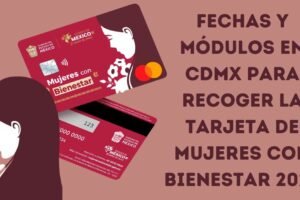 Fechas y módulos en CDMX para recoger la tarjeta de Mujeres con Bienestar 2025