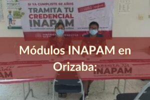 INAPAM Orizaba: Módulos para sacar la credencial para adultos mayores cerca de ti
