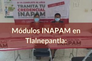 INAPAM Tlalnepantla: Módulos para sacar la credencial para adultos mayores cerca de ti