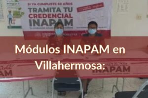INAPAM Villahermosa: Módulos para sacar la credencial para adultos mayores cerca de ti