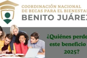 Estos estudiantes dejarán de recibir la Beca Benito Juárez en 2025