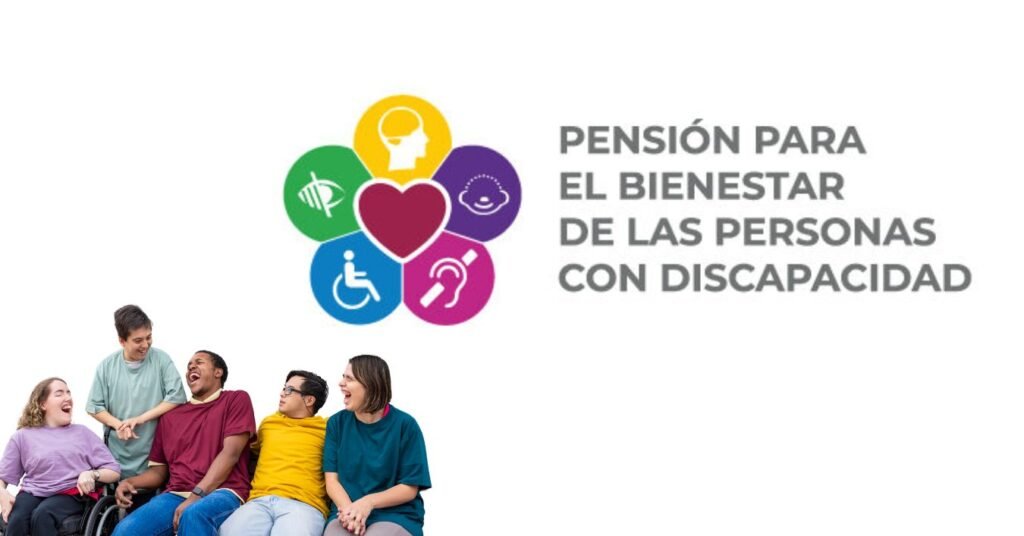 beneficios de la Pensión Bienestar para Personas con Discapacidad