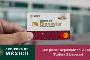 ¿Se puede depositar en OXXO a Tarjeta Bienestar?