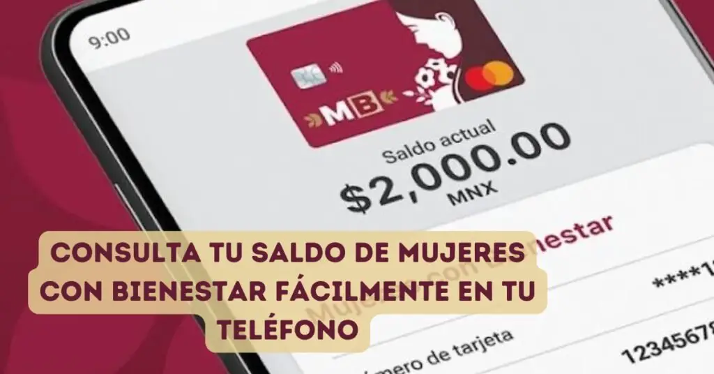 Consulta tu saldo de Mujeres con Bienestar fácilmente en tu teléfono