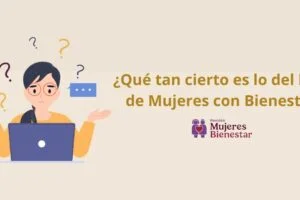 ¿Qué tan cierto es lo del bono de Mujeres con Bienestar?