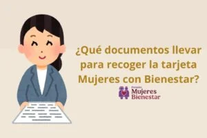 ¿Qué documentos llevar para recoger la tarjeta Mujeres con Bienestar?