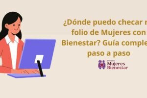 ¿Dónde puedo checar mi folio de Mujeres con Bienestar? Guía completa paso a paso