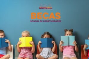 Anuncian histórico programa de becas en Sonora: Más de 500 mil estudiantes recibirán apoyo en 2026