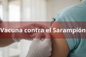 Vacuna contra el Sarampión: ¿Cómo saber si debes vacunarte? Ubica tu modulo más cercano